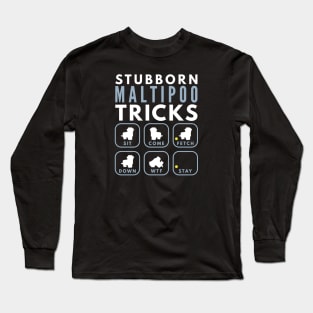 Stubborn Maltipoo Tricks - Dog Training Long Sleeve T-Shirt